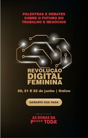 Revolução Digital Feminina acontece nos dias 20, 21 e 22 de junho
