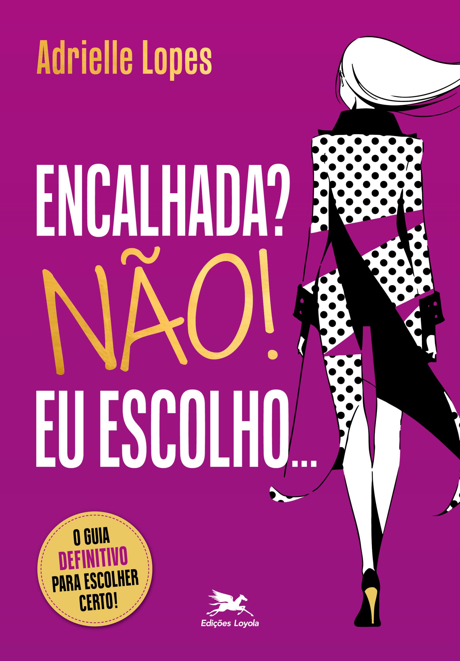 Solteira, sim. Encalhada, nunca! Solteira, sim. Encalhada, nunca!