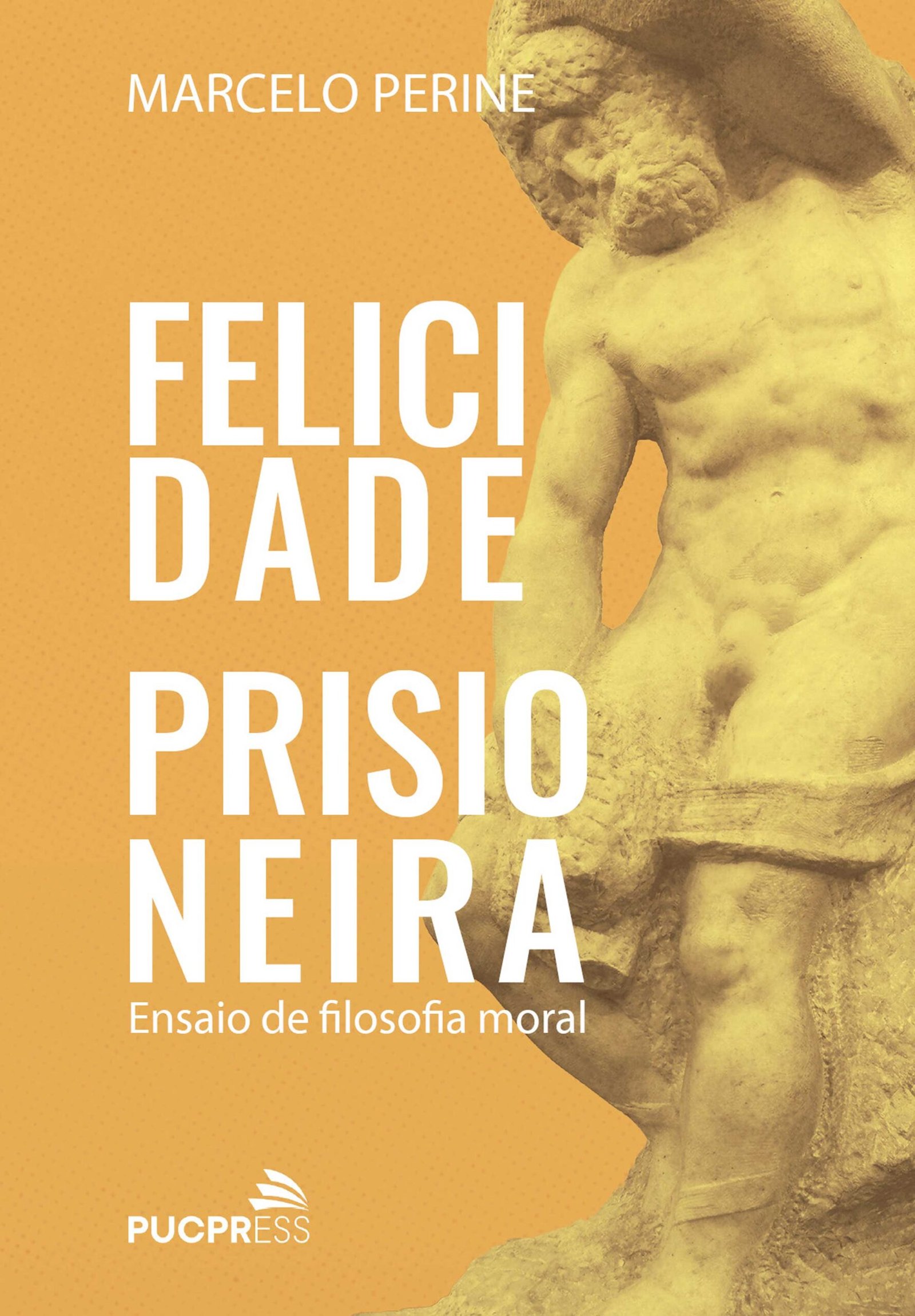 Por que somos infelizes? Novo livro do filósofo Marcelo Perine propõe leitura da felicidade como prática inventiva